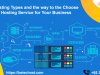 Web Hosting Types And The Way To The Choose Best Hosting Service For Your Business
