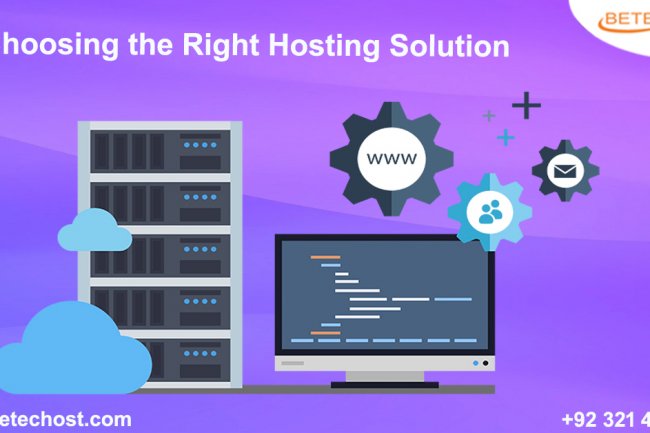 Choosing The Right Hosting Solution