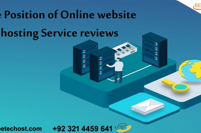 The Position Of Online Website Hosting Service Reviews