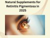 Experts Reveal the Best Natural Supplements for Retinitis Pigmentosa in 2025